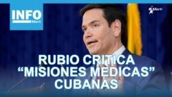 Info Martí | Jefe de la diplomacia de EEUU criticó las “misiones médicas” castristas